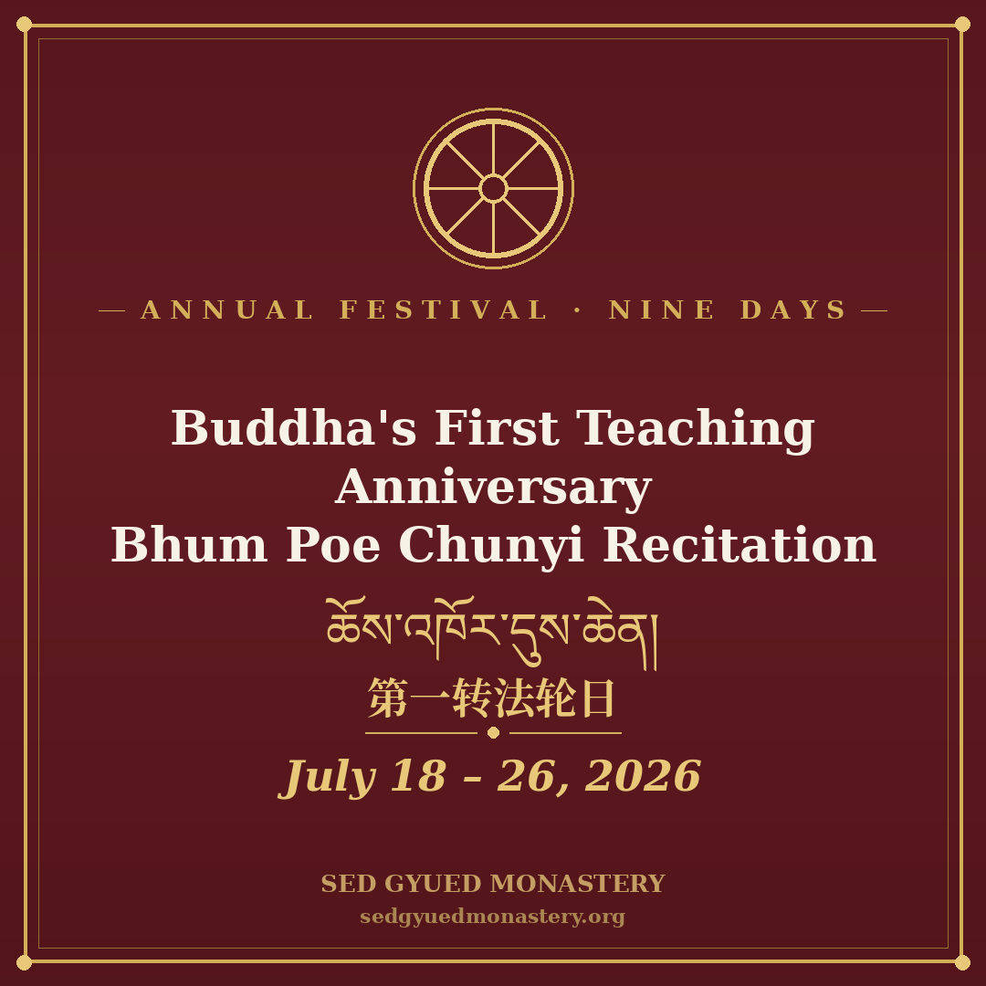 Buddha's First Teaching Anniversary — Bhum Poe Chunyi Recitation — July 18–26, 2026